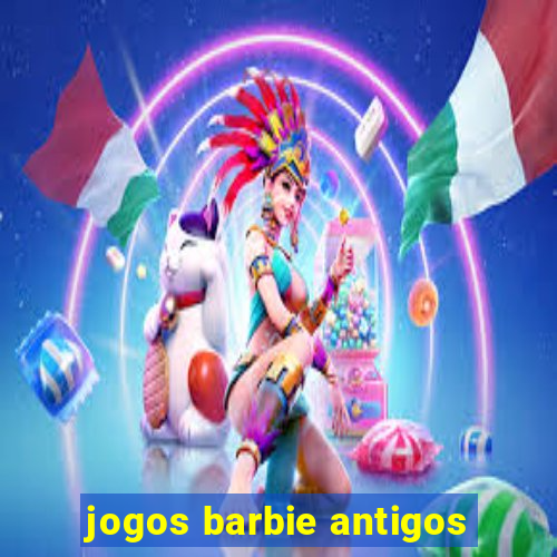 jogos barbie antigos